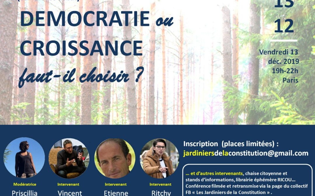 Rendez-vous à Paris vendredi prochain, 13 déc 2019, avec Pricillia Ludosky, Vincent Liegey et Ritchy Thibault : croissance ou démocratie, faut-il choisir ?