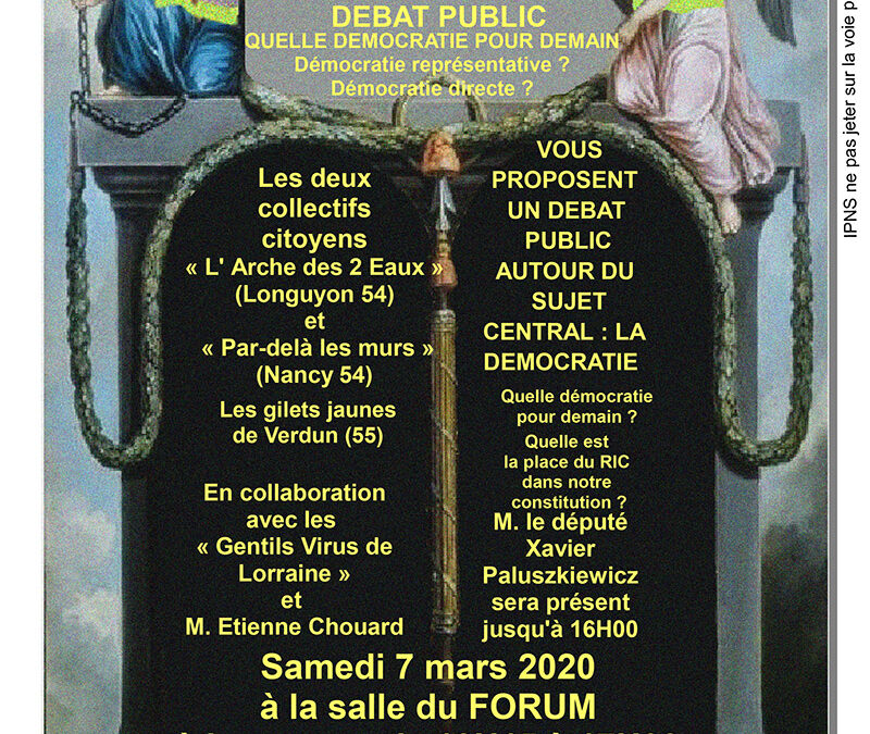 Rendez-vous à Longuyon (54) le 7 mars 2020 : quelle démocratie pour demain ? Représentative ? Directe ? Quelle place pour le RIC dans notre constitution ?