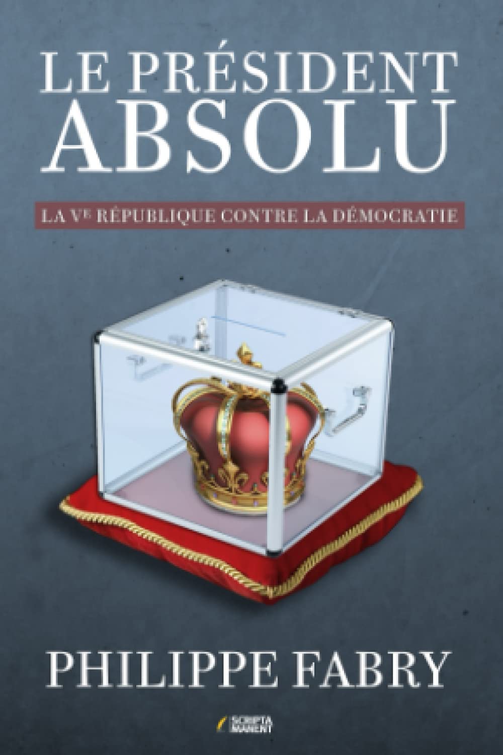 Philippe Fabry Le president absolu 1